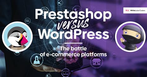 The Battle Of E Commerce Platforms Prestashop Versus WordPress