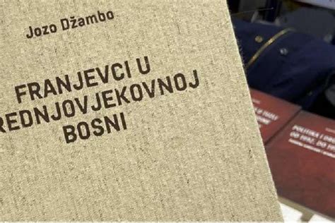 Knjiga Franjevci U Srednjovjekovnoj Bosni Prevedena Na Hrvatski Nakon