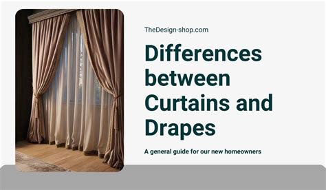 Difference Between Curtains And Drapes 2024