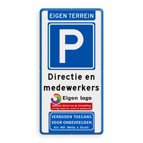 Parkeerbord Voor Eigen Terrein Met Eigen Logo Kopen Bestel Hier