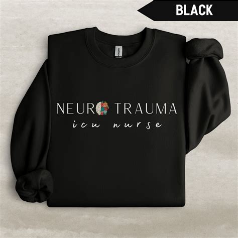 Trauma Neuro Icu Nurse Sweatshirt Trauma Neuro Icu Nurse Shirt Neuro