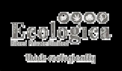 ecologica fibres private limited  ecologically