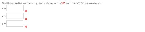 Solved Find Three Positive Numbers X Y And Z Whose Sum Is