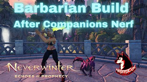 Neverwinter Mod Barbarian Build After Companions Nerf Aoe St