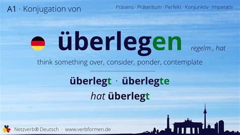 Konjugation Des Verb Berlegen Alle Zeitformen Lernen Bersetzung