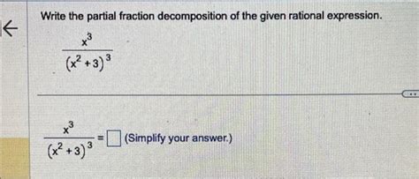 Solved Write The Partial Fraction Decomposition Of The Given