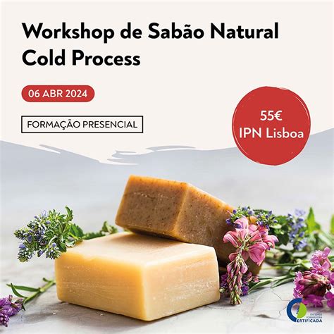 Workshop de Sabão Natural Cold Process Instituto Português de