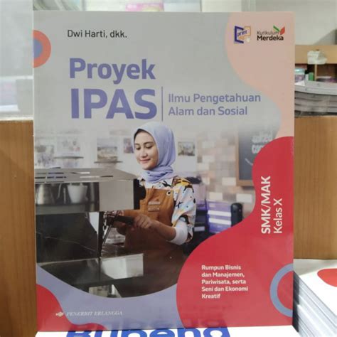 Jual Proyek Ipas Rumpun Bisnis Smk Kelas 1 X Kurikulum Merdeka Erlangga Shopee Indonesia