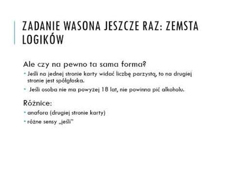 Wstęp do kognitywistyki wykład 8 Logika a myślenie Zadanie Wasona