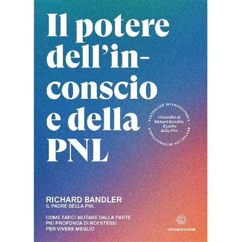 Il Potere Del L Inconscio E Della Pnl Come Farci Aiutare Dalla Parte