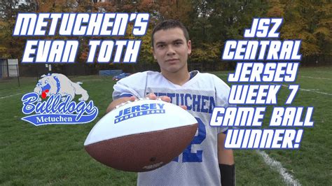 Metuchens Evan Toth Wins Jsz Central Jersey Week Game Ball Youtube