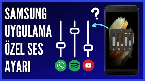 Samsung Telefonlarda Uygulamaya Özel Ses Ayarı Nasıl Yapılır YouTube