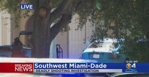 Man Killed In Southwest Miami Dade Shooting Cbs Miami