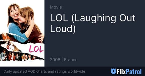 Lol Laughing Out Loud Similar Movies • Flixpatrol