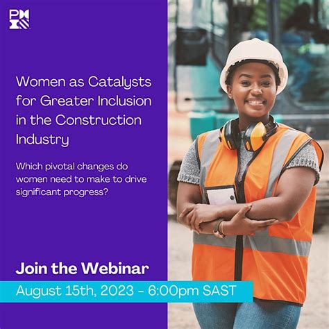 Women As Catalysts For Greater Inclusion In The Construction Industry