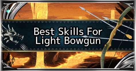 MHW ICEBORNE Best Skills For Light Bowgun GameWith