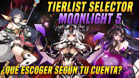 TICKET MOONLIGHT SELECTOR 5 TIER LIST MEJORES OPCIONES PARA