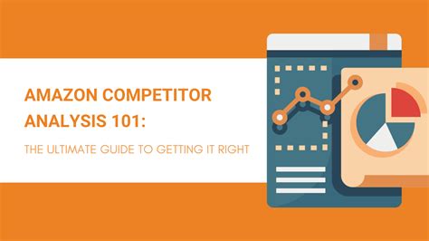 Amazon Competitor Analysis A Comprehensive Guide To Getting It Right