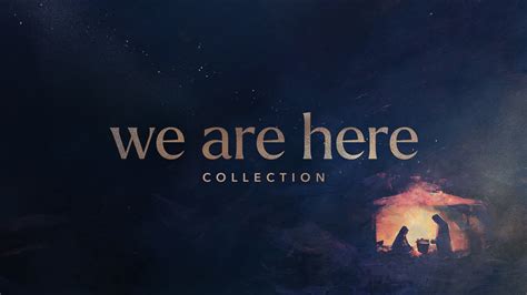 We Are Here Christmas Collection Igniter Media Worshiphouse Media