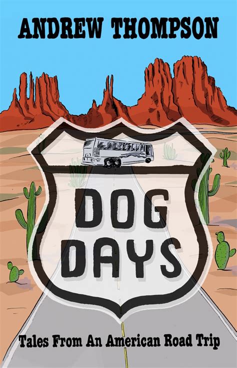 Dog Days: Tales from an American Road Trip - Book by Andrew Thompson