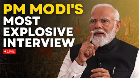 Pm Modi Interview Live Pm Modis Must Watch Interview Before Lok