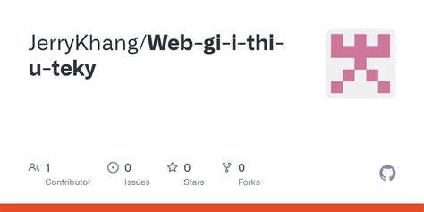 GitHub JerryKhang Web Gi I Thi U Teky