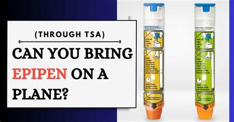 Can You Bring An Epipen On A Plane Tsa Guidelines For