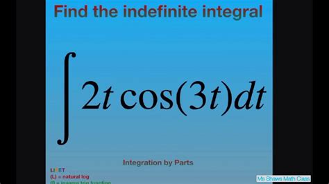 Find The Indefinite Integral For T Cos T Dt Integration By Parts