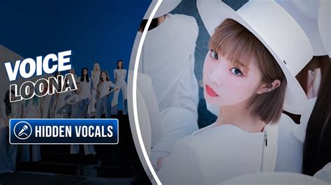 Loona 이달의 소녀 Voice Hidden Vocals Harmonies And Adlibs Youtube