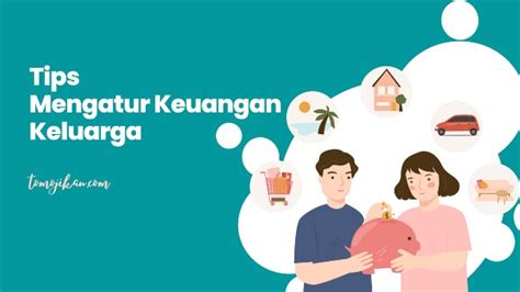 Tips Mengatur Keuangan Keluarga Dengan Mudah Tomo Jikan