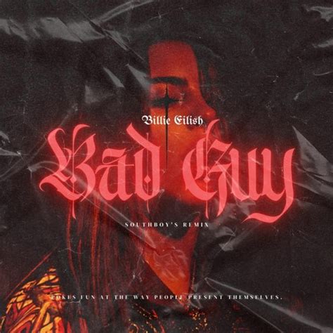 Stream Billie Eilish Bad Guy Remix Southboy By Southboy S Listen