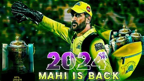 MS DHONI IS BACK IPL 2024 MS DHONI STATUS MSD EFX STATUS SADI