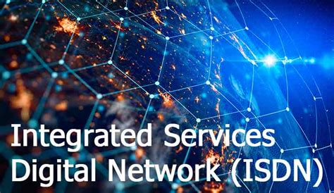 What Is An Integrated Services Digital Network Isdn