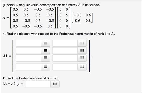 Solved A Singular Value Decomposition Of A Matrix A Is As