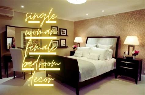 Best Single Woman Female Bedroom Decor