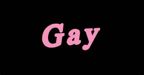 Gay Gay Sticker Teepublic