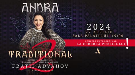 Bilete Bucuresti SOLD OUT Concert LIVE Andra Traditional 2 27