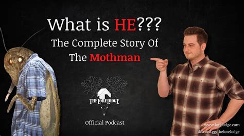 Have You Encountered The Mothman The Lore Lodge Official Podcast Episode 39 Youtube