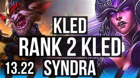 Kled Vs Syndra Mid Rank 2 Kled 4 2 19 700 Games 1 3m Mastery