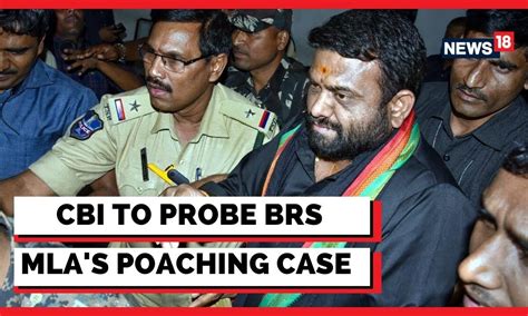 Telangana Hc Transfers Brs Mla S Poaching Case To Cbi Mla Poaching In