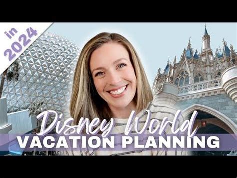 HOW TO PLAN A DISNEY VACATION IN 2024 Disney World Vacation Planning