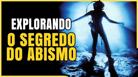 O Filme Que Quase Matou James Cameron O Segredo Do Abismo Youtube