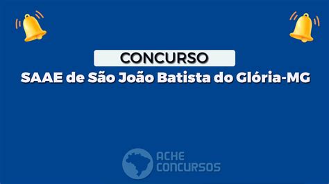 Concurso Saae De São João Batista Do Glória Mg 2023 Sai Edital