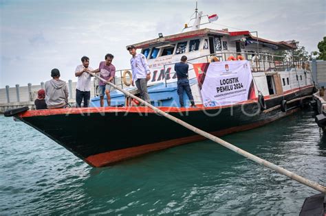 Pergeseran Logistik Pemilu 2024 Ke Pulau Pulau ANTARA Foto