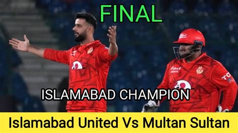 HBL PSL 9 FINAL Multan Sultan Vs Islamabad United Islamabad United