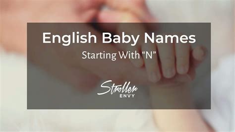 50 English Baby Boy Names Starting with N: The Perfect Beginning