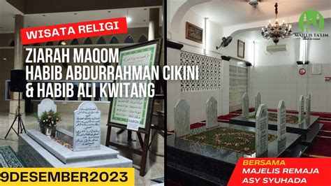 Ziarah Makam Habib Abdurrahman Bin Abdullah Al Habsyi Habib Ali Bin