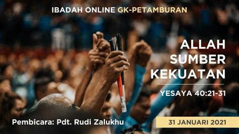 Allah Sumber Kekuatan Ibadah Umum Online 31 Januari 2021 Youtube