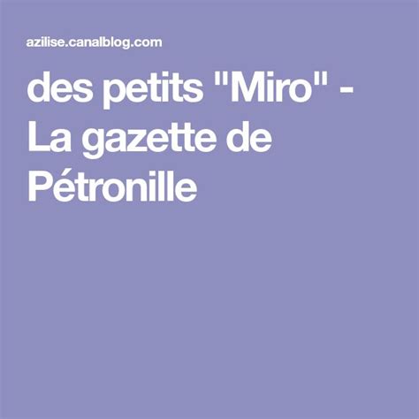 Des Petits Miro La Gazette De P Tronille