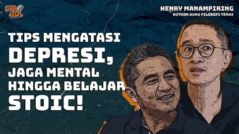 HENRY MANAMPIRING TIPS MENGATASI DEPRESI JAGA MENTAL HINGGA BELAJAR